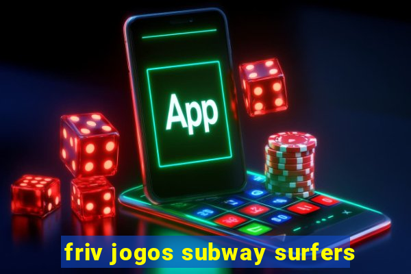 friv jogos subway surfers